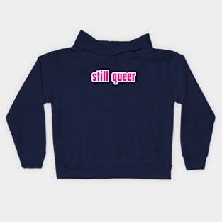 Still Queer Kids Hoodie